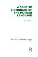 A Concise Dictionary of the Persian Language