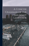 A Concise Grammar of the Malagasy Language