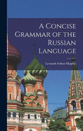 A Concise Grammar of the Russian Language