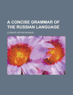 A Concise Grammar of the Russian Language