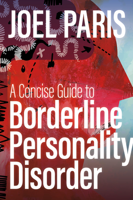 A Concise Guide to Borderline Personality Disorder - Paris, Joel
