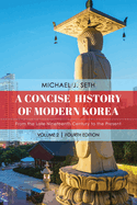 A Concise History of Modern Korea: From the Late Nineteenth Century to the Present, Volume 2, Fourth Edition