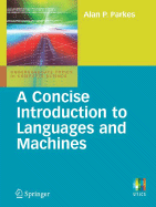 A Concise Introduction to Languages and Machines - Parkes, Alan P