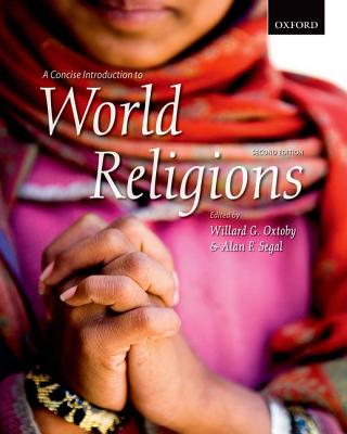 A Concise Introduction to World Religions - Oxtoby, Willard G, and Segal, Alan F