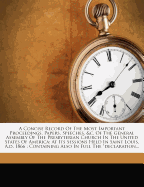 A Concise Record of the Most Important Proceedings, Papers, Speeches, &C. of the General Assembly of the Presbyterian Church in the United States of America: At Its Sessions Held in Saint Louis, A.D. 1866: Containing Also in Full the Declaration...