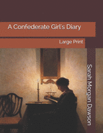 A Confederate Girl's Diary: Large Print