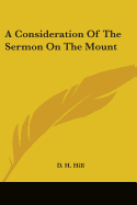 A Consideration Of The Sermon On The Mount