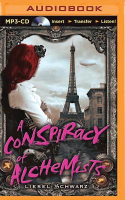 A Conspiracy of Alchemists - Schwarz, Liesel, and McFadden, Amy (Read by)