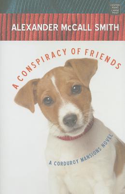 A Conspiracy of Friends - McCall Smith, Alexander