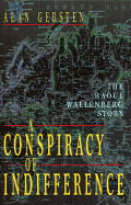 A Conspiracy of Indifference: The Raoul Wallenberg Story - Gersten, Alan