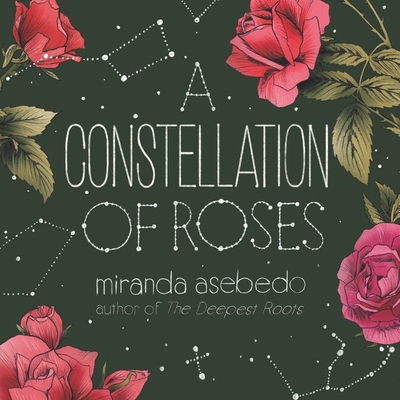 A Constellation of Roses - Asebedo, Miranda, and Littrell, Katherine (Read by)