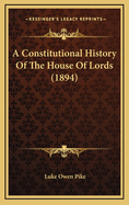 A Constitutional History of the House of Lords (1894)