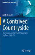A Contrived Countryside: The Governance of Rural Housing in England 1900-74