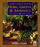 A Cook's Guide to Growing Herbs, Greens, and Aromatics