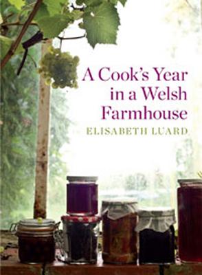 A Cook's Year in a Welsh Farmhouse - Luard, Elisabeth