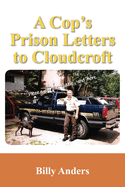 A Cop's Prison Letters to Cloudcroft: ...Pieces of the Puzzle, and more...