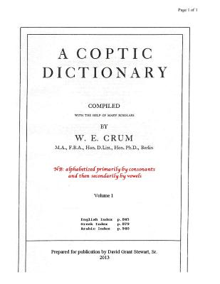 A Coptic Dictionary, volume 1: The world's best Coptic dictionary - Stewart Sr, David Grant (Editor), and Crum, W E
