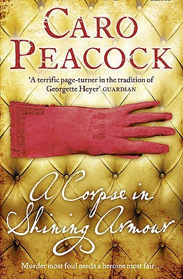 A Corpse in Shining Armour - Peacock, Caro