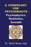A Cosmology for Psychonauts: Psychophysics, Meditation, and Samadhi