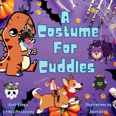 A Costume for Cuddles: Cuddles the pug adventures - DesRochers, Suzanne G