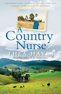 A Country Nurse: From Wave Hill to Rural Queensland and Almost Everywhere in Between