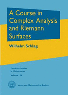 A Course in Complex Analysis and Riemann Surfaces