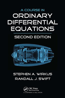 A Course in Ordinary Differential Equations - Wirkus, Stephen A, and Swift, Randall J