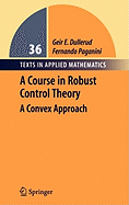 A course in robust control theory: a convex approach