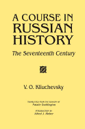 A Course in Russian History: The Seventeenth Century