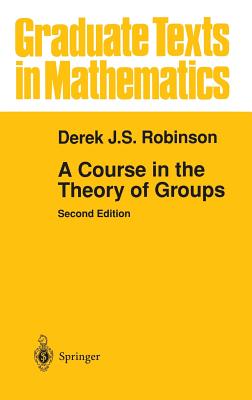 A Course in the Theory of Groups - Robinson, Derek J S