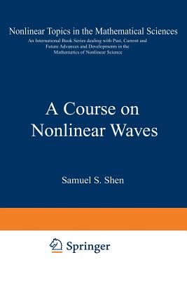 A Course on Nonlinear Waves - Shen, S S