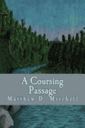 A Coursing Passage