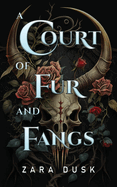 A Court of Fur and Fangs: Dstere Fae-Romantasy mit Spice