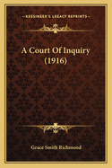 A Court Of Inquiry (1916)