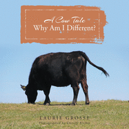 A Cow Tale: Why Am I Different?