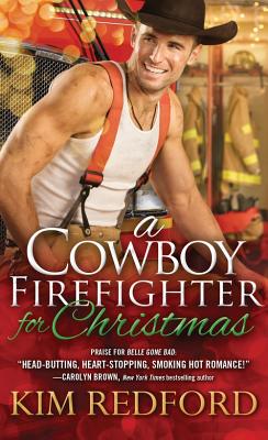 A Cowboy Firefighter for Christmas - Redford, Kim