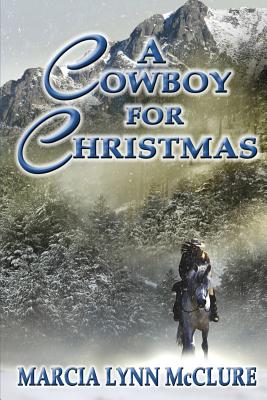 A Cowboy for Christmas - McClure, Marcia Lynn