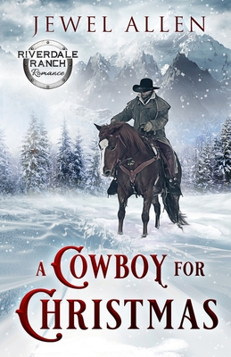 A Cowboy For Christmas - Allen, Jewel