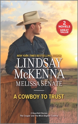 A Cowboy to Trust - McKenna, Lindsay, and Senate, Melissa