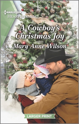 A Cowboy's Christmas Joy: A Clean and Uplifting Romance - Wilson, Mary Anne