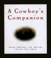 A Cowboy's Companion: Poems, Prayers and Proverbs for the Trail Ahead - Multnomah Publishers Inc, and Kopp, David