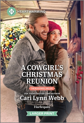 A Cowgirl's Christmas Reunion: A Clean and Uplifting Romance - Webb, Cari Lynn