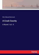 A Crack County: A Novel: Vol. II.