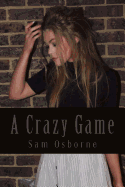 A Crazy Game: A Crazy Game