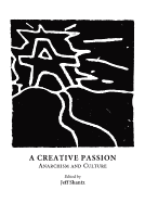 A Creative Passion: Anarchism and Culture