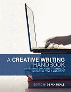 A Creative Writing Handbook: Developing Dramatic Technique, Individual Style and Voice