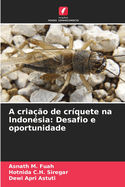 A cria??o de cr?quete na Indon?sia: Desafio e oportunidade