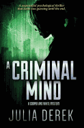 A Criminal Mind: A Suspenseful Psychological Thriller That Keeps You Guessing Until the End.