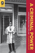 A Criminal Power: James Baldwin and the Law