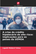 A crise do crdito hipotecrio de alto risco: implicaes para os pases da UEMOA